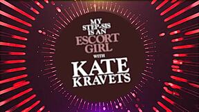 Get a firsthand view of my seductive stepsister Kate Kravets in an escort role